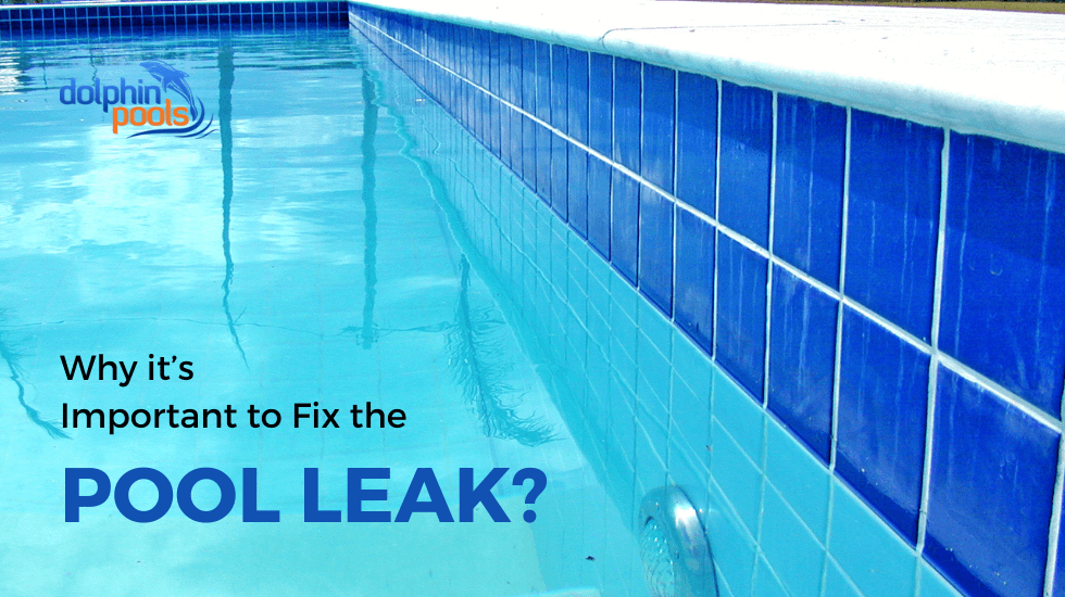 Why it’s Important to Fix the Pool Leak?