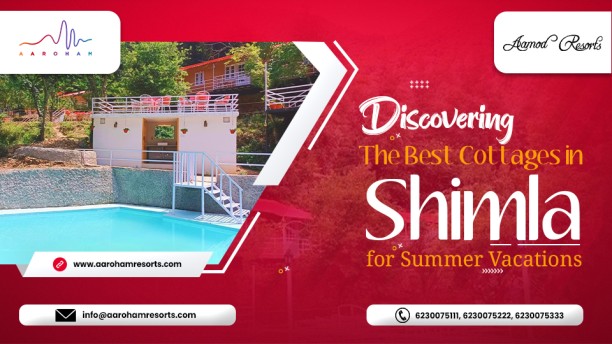 Discovering the Best Cottages in Shimla for Summer Vacations