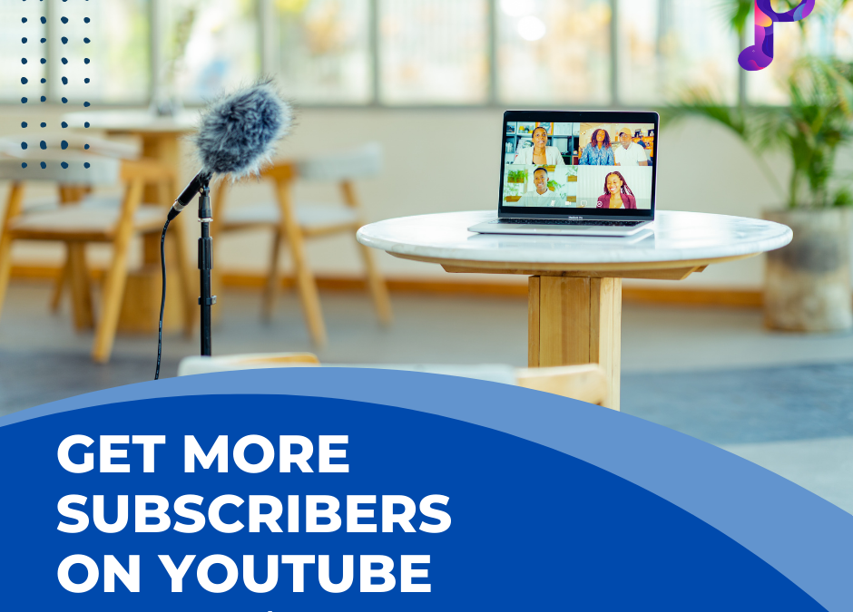 How to Get More Subscribers on YouTube Count Effective